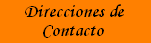 Direcciones de Contacto