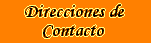 Direcciones de Contacto