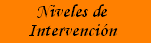 Niveles de Intervencin