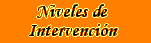 Niveles de Intervencin